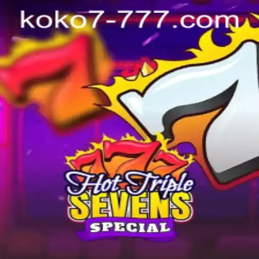 HotTripleSevensSpecial: The Ultimate Guide to Mastering the Game with KOKO7