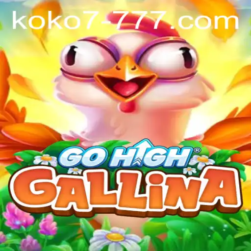 Explore the Exciting World of GoHighGallina: Rules and Gameplay