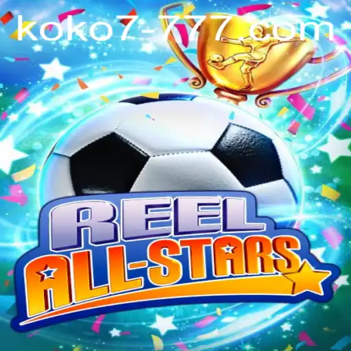 ReelAllStars: Unleashing Excitement with the Keyword KOKO7
